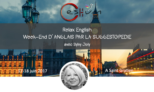 Relax English - Week-End D’ANGLAIS PAR LA SUGGESTOPEDIE